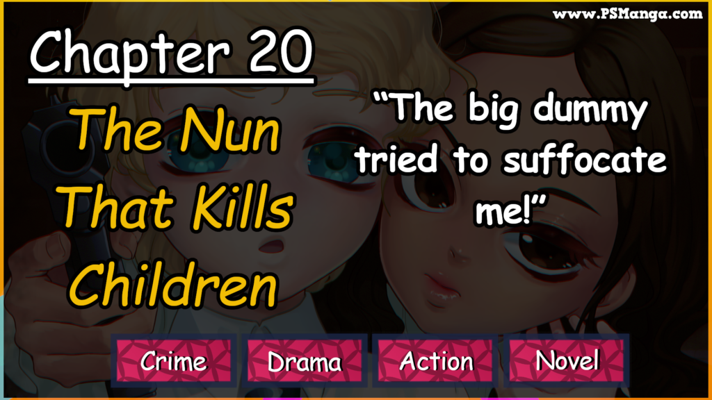 Chapter 20: The Nun That Kills Children